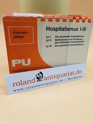 Image du vendeur pour HOSPITALISMUS I - III. Lp I: Der physische Hospitalismus ; Lp II: Manahmen und Verhtung des infektisen Hospitalismus ; Lp III: Der psychische Hospitalismus. Programmierte Unterweisung PU in der Krankenpflege und Kinderkrankenpflege. mis en vente par Roland Antiquariat UG haftungsbeschrnkt