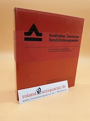 Bild des Verkufers fr Kurkliniken, Sanatorien, Berufsfrderungswerke - Die Rehabilitationseinrichtungen der gesetzlichen Rentenversicherung / hrsg. vom Verband Deutscher Rentenversicherungstrger Frankfurt am Main zum Verkauf von Roland Antiquariat UG haftungsbeschrnkt