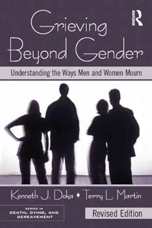 Seller image for Grieving Beyond Gender : Understanding the Ways Men and Women Mourn, Revised Edition for sale by GreatBookPrices