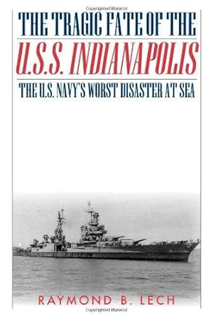 Seller image for The Tragic Fate of the U.S.S. "Indianapolis": The U.S. Navy's Worst Disaster at Sea for sale by WeBuyBooks