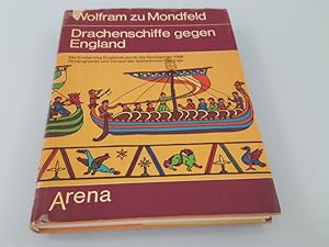 Bild des Verkufers fr Drachenschiffe gegen England : die Eroberung Englands durch d. Normannen 1066; Hintergrnde u. Verlauf d. Schlacht bei Hastings W. zu Mondfeld zum Verkauf von SIGA eG