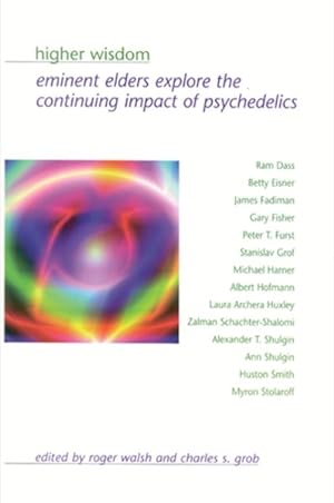 Image du vendeur pour Higher Wisdom : Eminent Elders Explore The Continuing Impact Of Psychedelics mis en vente par GreatBookPrices
