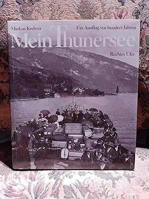 Mein Thunersee: Rechtes Ufer : ein Ausflug vor hundert Jahren (German Edition)