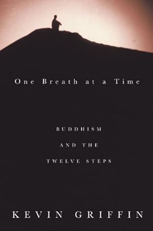 Seller image for One Breath at a Time : Buddhism and the Twelve Steps for sale by GreatBookPrices
