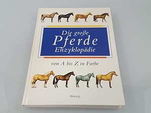 Die grosse Pferde-Enzyklopädie von A - Z [Text: Simone Wiemken]