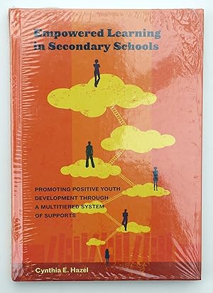 Seller image for Empowered Learning in Secondary Schools: Promoting Positive Youth Development Through a Multi-Tiered System of Supports (Applying Psychology in the Schools) for sale by Our Kind Of Books