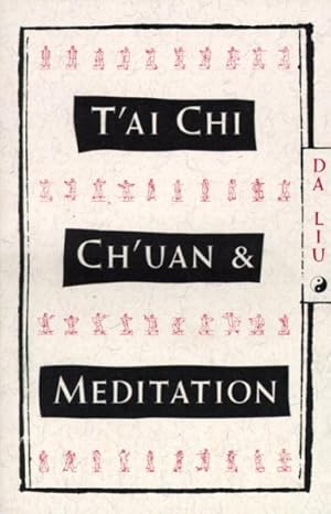 Bild des Verkufers fr T'Ai Chi Ch'Uan and Meditation zum Verkauf von GreatBookPrices