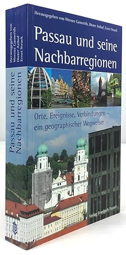 Seller image for Passau und seine Nachbarregionen. Orte, Ereignisse und Verbindungen - ein geographischer Wegweiser. for sale by Antiquariat Heiner Henke