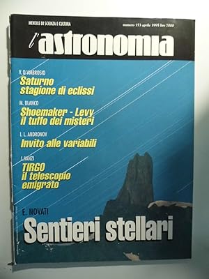 L' ASTRONOMIA Mensile di Scienza e Cultura Numero 153 Aprile 1995 SENTIERI STELLARI