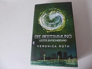 Seller image for Die Bestimmung. Letzte Entscheidung. Hardcover mit Schutzumschlag for sale by Deichkieker Bcherkiste