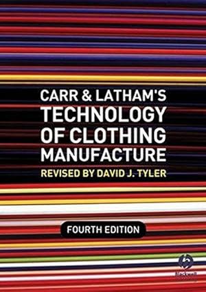 Seller image for Carr and Latham's Technology of Clothing Manufacture, 4th Edition for sale by WeBuyBooks