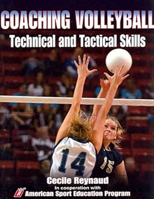 Bild des Verkufers fr Coaching Volleyball Technical & Tactical Skills (Technical and Tactical Skills Series) zum Verkauf von WeBuyBooks