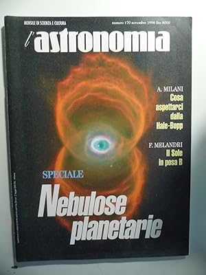 L'ASTRONOMIA Mensile di Scienza e Cultura Numero 170 Novembre 1996 SPECIALE NEBULOSE PLANETARIE