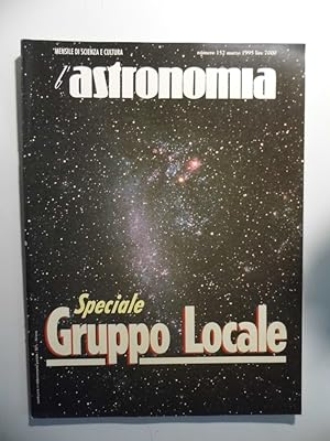 L'ASTRONOMIA Mensile di Scienza e Cultura Numero 152 Marzo 1995 Speciale GRUPPO LOCALE