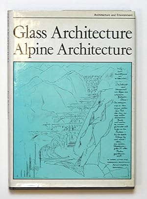 Glass Architecture and Alpine Architecture