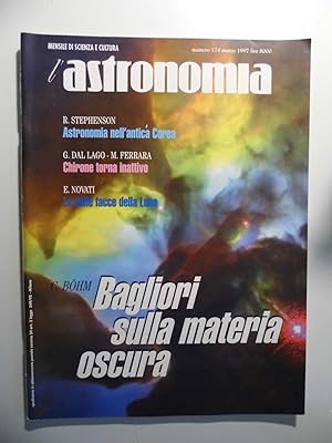 L'ASTRONOMIA Mensile di Scienza e Cultura Numero 174 Marzo 1997 C. BOHM BAGLIORI SULLA MATERIA OS...