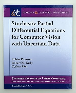 Seller image for Stochastic Partial Differential Equations for Computer Vision with Uncertain Data (Synthesis Lectures on Visual Computing) for sale by Our Kind Of Books