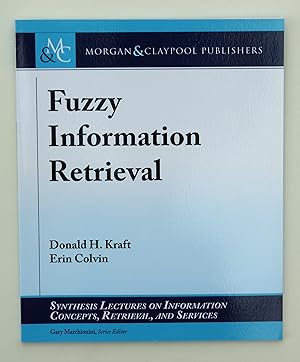 Seller image for Fuzzy Information Retrieval (Synthesis Lectures on Information Concepts, Retrieval, and Services) for sale by Our Kind Of Books