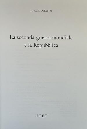 Seller image for LA SECONDA GUERRA MONDIALE E LA REPUBBLICA for sale by libreria minerva
