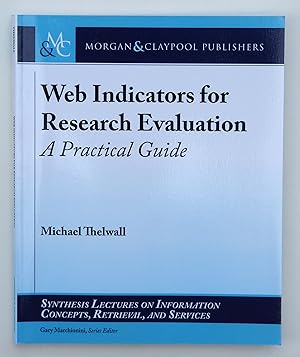 Web Indicators for Research Evaluation: A Practical Guide (Synthesis Lectures on Information Conc...