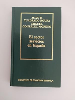 Seller image for EL SECTOR SERVICIOS EN ESPAA. BIBLIOTECA DE ECONOMA ESPAOLA 28. for sale by TraperaDeKlaus