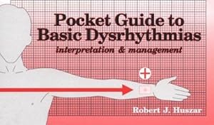 Bild des Verkufers fr Pocket Guide to Basic Dysrhythmias: Interpretation and Management Text zum Verkauf von WeBuyBooks