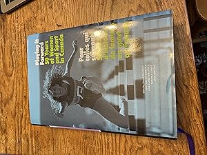 Image du vendeur pour Playing It Forward : 50 Years of Women and Sport in Canada = Pour celles qui suivront : 50 ans d'histoire de femmes en sport au Canada mis en vente par Heroes Bookshop
