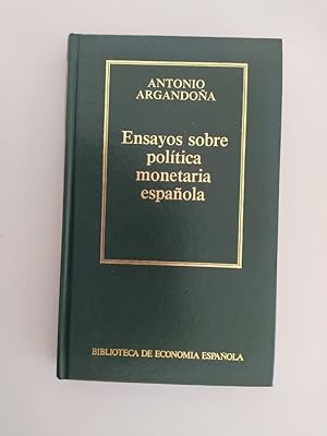 Imagen del vendedor de ENSAYOS SOBRE POLTICA MONETARIA ESPAOLA. BIBLIOTECA DE ECONOMA ESPAOLA 29. a la venta por TraperaDeKlaus