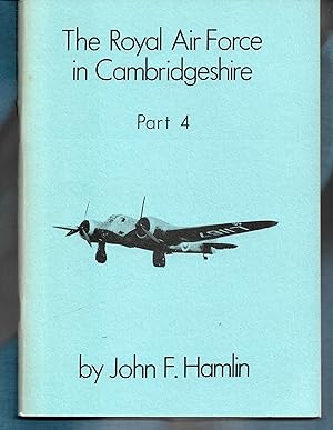 Seller image for The Royal Air Force in Cambridgeshire. Part 4 only. The Histpries of RAF Upwood and RAF Warboys for sale by MAE Books