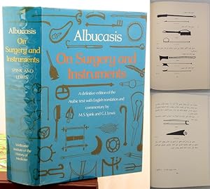 ON SURGERY AND INSTRUMENTS. A Definitive Edition of the Arabic Text With English Translation and ...