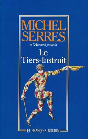Seller image for Le tiers-instruit for sale by LIBRAIRIE GIL-ARTGIL SARL