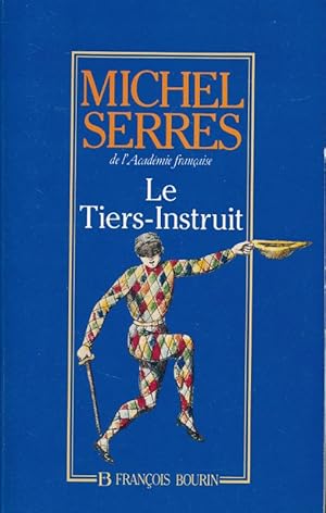 Seller image for Le tiers-instruit for sale by LIBRAIRIE GIL-ARTGIL SARL