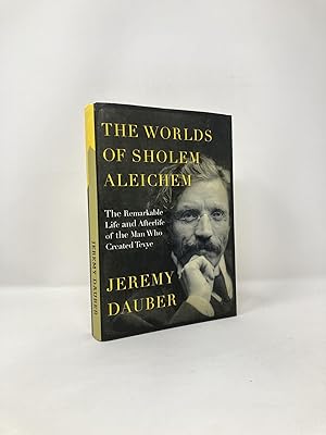 Image du vendeur pour The Worlds of Sholem Aleichem: The Remarkable Life and Afterlife of the Man Who Created Tevye mis en vente par Southampton Books