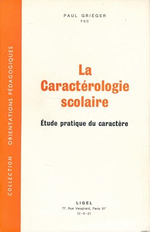 Immagine del venditore per La caracterologie scolaire. Etude pratique du caractre venduto da LIBRAIRIE GIL-ARTGIL SARL