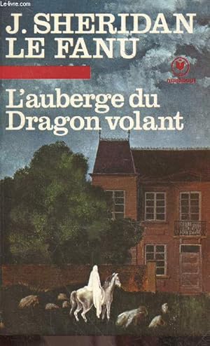 Bild des Verkufers fr L'auberge du dragon volant ( in a glass darkly, deuxieme partie) - Bibliotheque marabout fantastique n4 zum Verkauf von Le-Livre