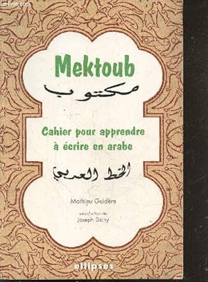 Image du vendeur pour Mektoub - cahier pour apprendre a ecrire en arabe mis en vente par Le-Livre