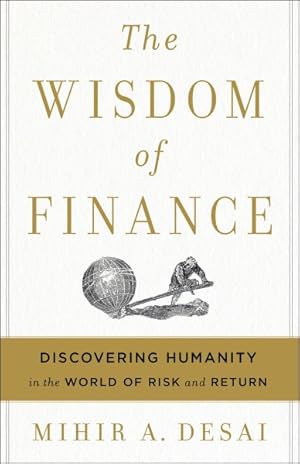 Seller image for Wisdom of Finance : Discovering Humanity in the World of Risk and Return for sale by GreatBookPrices