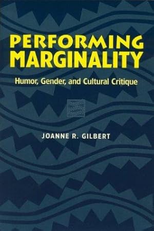 Seller image for Performing Marginality: Humor, Gender, and Cultural Critique (Humor in Life and Letters Series) for sale by Giant Giant