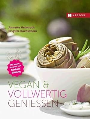 Bild des Verkufers fr Vegan & vollwertig genie en zum Verkauf von WeBuyBooks