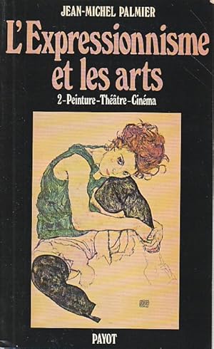Seller image for L'expressionnisme et les arts, 2. Peinture - Thtre - Cinma, for sale by L'Odeur du Book