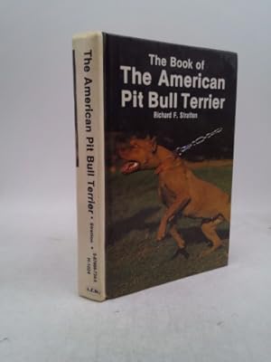 Immagine del venditore per The Book of the American Pit Bull Terrier venduto da ThriftBooksVintage