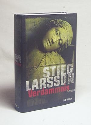 Imagen del vendedor de Verdammnis : Roman / Stieg Larsson. Aus dem Schwed. von Wibke Kuhn a la venta por Versandantiquariat Buchegger