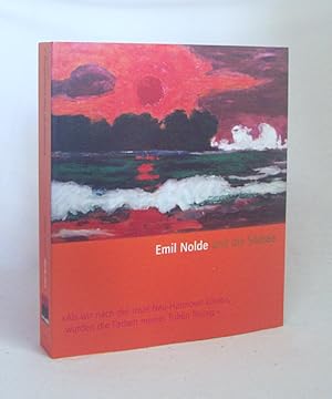 Bild des Verkufers fr Emil Nolde und die Sdsee : [anllich der Ausstellung "Emil Nolde und die Sdsee" im Kunstforum Bank Austria, Wien, 13. Dezember 2001 bis 3. Mrz 2002 und der Kunsthalle der Hypo-Kulturstiftung, Mnchen, 23. Mrz bis 26. Mai 2002] / hrsg. von Ingried Brugger . Mit Beitr. von Ingried Brugger . Kunstforum Bank Austria, Wien . zum Verkauf von Versandantiquariat Buchegger