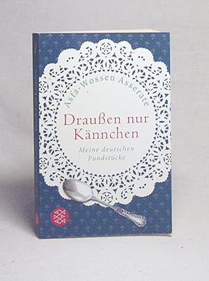 Bild des Verkufers fr Drauen nur Knnchen : meine deutschen Fundstcke / Asfa-Wossen Asserate zum Verkauf von Versandantiquariat Buchegger