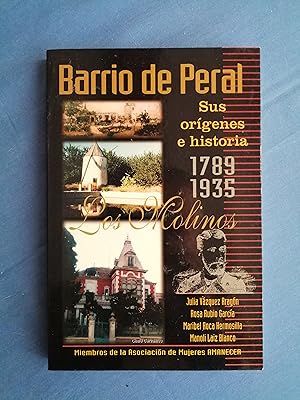 Barrio de Peral : sus orígenes e historia 1789-1935