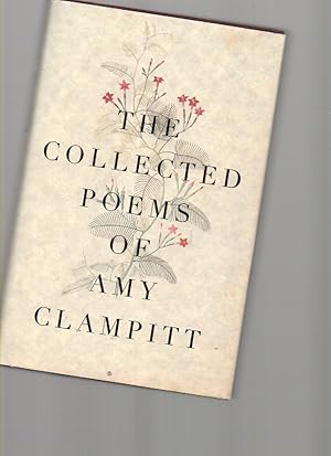 Image du vendeur pour The Collected Poems of Amy Clampitt mis en vente par Mossback Books