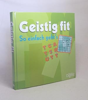 Seller image for Geistig fit : so einfach geht's / [Red.-Leiterin: Renate Mangold] for sale by Versandantiquariat Buchegger