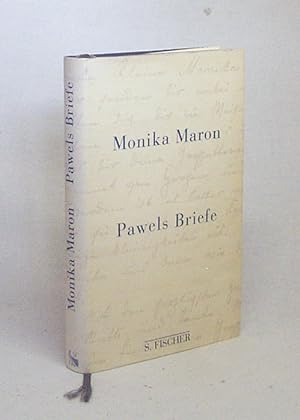 Seller image for Pawels Briefe : eine Familiengeschichte / Monika Maron for sale by Versandantiquariat Buchegger