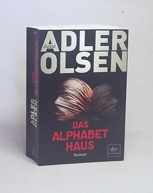 Seller image for Das Alphabethaus : Roman / Jussi Adler-Olsen. Aus dem Dn. von Hannes Thiess und Marieke Heimburger for sale by Versandantiquariat Buchegger