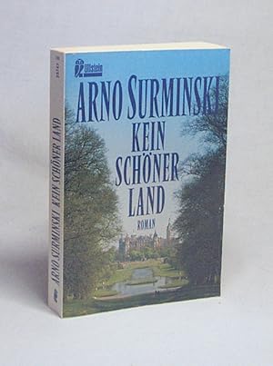 Bild des Verkufers fr Kein schner Land : Roman / Arno Surminski zum Verkauf von Versandantiquariat Buchegger